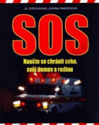 SOS - naučte se chránit sebe, svůj domov a rodinu