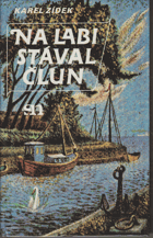 Na Labi stával člun - dvě balady labské