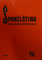 Španělština pro jazykové školy IV