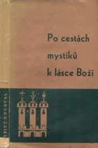 Po cestách mystiků k lásce Boží