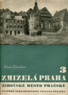 Zmizelá Praha 3 - Židovské město pražské