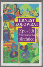 Zpovědi lehkovážného šlechtice PODPIS AUTORA!!