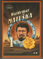 Waldemar Matuška I.