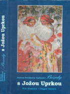 Besedy s Jožou Uprkou