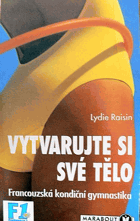 Vytvarujte si své tělo - francouzská kondiční gymnastika