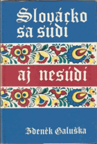 Slovácko sa súdí aj nesúdí