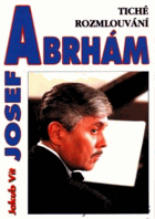Josef Abrhám - Tiché rozmlouvání