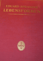 Lebensformen. Geisteswissenschaftliche Psychologie und Ethik der Persönlichkeit