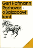 Rozhovor o Balzacově koni - čtyři novely