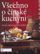 Všechno o čínské kuchyni - velká obrazová kuchařka