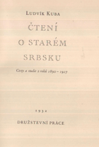 Čtení o starém Srbsku - Cesty a studie z roků 1890-1927 VĚNOVÁNÍ AUTORA!!