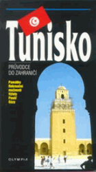 Tunisko - průvodce do zahraničí