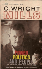 Power, Politics and People - The Collected Essays of C. Wright Mills