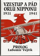 Vzestup a pád orlů Nipponu - 1931 - 1941 - Historie japonského letectva I. Prolog