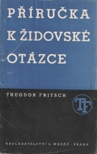 Příručka k židovské otázce BEZ BAREV. OBÁLKY!