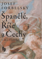 Španělé, Říše a Čechy v 16. a 17. století - osudy generála Baltasara Marradase