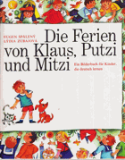 Die Ferien von Klaus, Putzi und Mitzi - Ein Bilderbuch für Kinder, die deutsch lernen