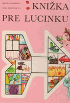 Knížka pro Lucinku - pro děti od 5 let