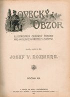 Lovecký obzor 20-22. ročník. Illustrovaný odborný časopis pro myslivce a přátele lovectví