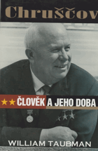 CHRUŠČOV člověk a jeho doba