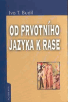 Od prvotního jazyka k rase - utváření novověké západní identity v kontextu orientální ...