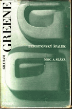 Brightonský špalek - Moc a sláva