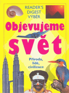 Objevujeme svět - příroda, lidé, civilizace