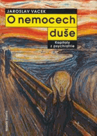 O nemocech duše - kapitoly z psychiatrie