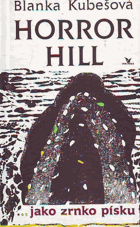 Horror Hill VĚNOVÁNÍ AUTORKY!! jako zrnko písku