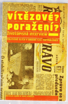 Vítězové? Poražení? - životopisná interwiew II. Politické elity v období tzv. normalizace