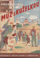 Muž s kuželkou OBÁLKA NALEPENA NA PŘEDNÍ DESCE!