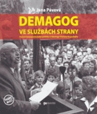 Demagog ve službách strany - portrét komunistického politika a ideologa Václava Kopeckého