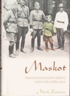 Maskot - tajemství nacistického dětství mého židovského otce
