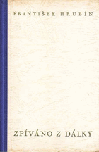 Zpíváno z dálky - Verše z let 1932-38
