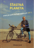Šťastná planeta aneb Jak jsem na kole objel svět 1.