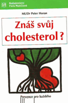 Znáš svůj cholesterol?