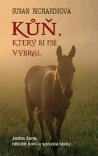 Kůň, který si mě vybral - jedna žena, několik koní a spousta lásky