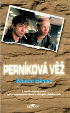 Perníková věž - literární zpracování lehce nazávislého filmu o těžkých závislostech