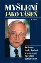 Myšlení jako vášeň - rozhovor Lenky Jaklové s profesorem Rudolfem Zahradníkem