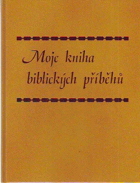 Moje kniha biblických příběhů SVĚDCI JEHOVOVI