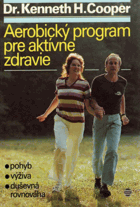 Aerobický program pre aktívne zdravie - pohyb, výživa, duševná rovnováha