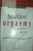 Simultánní orgasmy a další mýty - realistický pohled na intimní vztahy