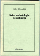 Krize eschatologie neosobnosti. Personality Crisis in Secular Eschatology