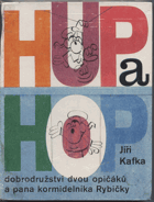Hup a Hop Dobrodružství dvou opičáků a pana kormidelníka Rybičky