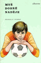 Myš dobré naděje - pro čtenáře od 11 let