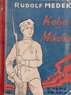 Kolja Mikulka - Dětská historie z velké války