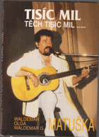 Tisíc mil, těch tisíc mil