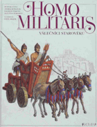 Homo militaris.    Válečníci starověku