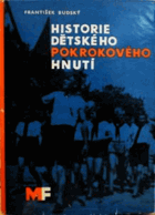 Historie dětského pokrokového hnutí - příspěvek k dějinám dětského hnutí