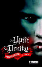 Upíří deníky - Probuzení